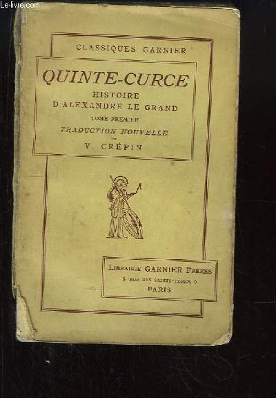 Histoire d'Alexandre Le Grand. TOME 1