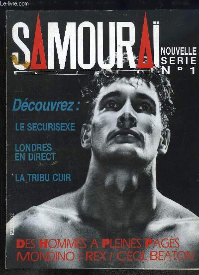 Samourai Magazine N1 : Dcouvrez le securisexe, Londres en direct, La tribu cuir - Des hommes  pleines pages Mondino, Rex, Cecil Beaton ...