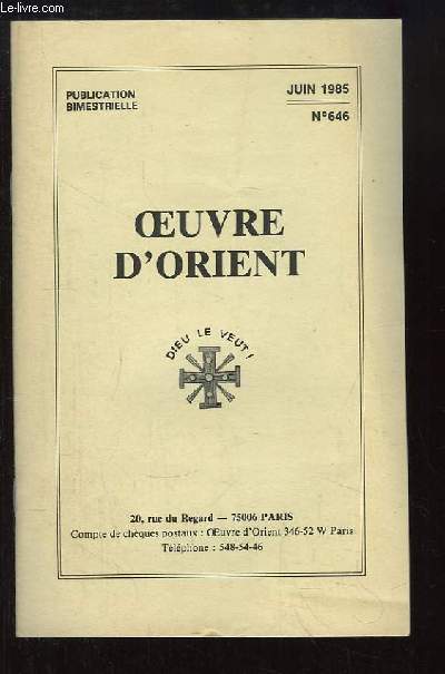 Oeuvre d'Orient n646 : Communiqu des Evques de France au sujet du Liban - Hallali pour le Liban - Clbration de Saint Jean Chrysostome - La congrgation des Frres Maristes ...