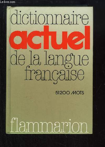 Dictionnaire actuel de la Langue Franaise.