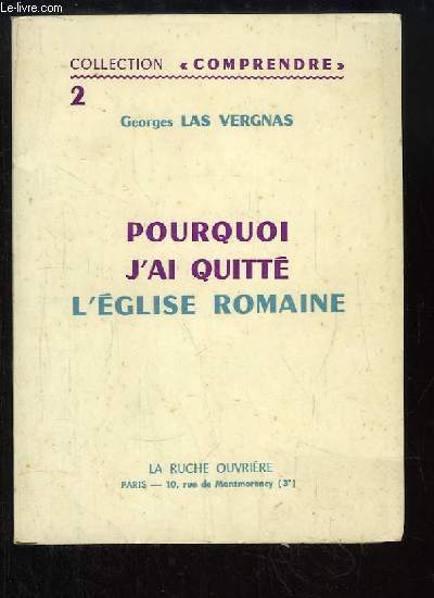 Pourquoi j'ai quitt l'Eglise Romaine.