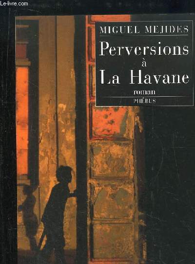 Perversions  La Havane.