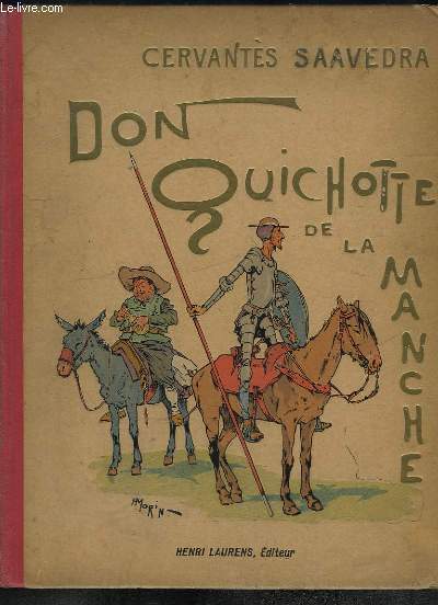 Don Quichotte de la Manche. Illustr par Henry MORIN.