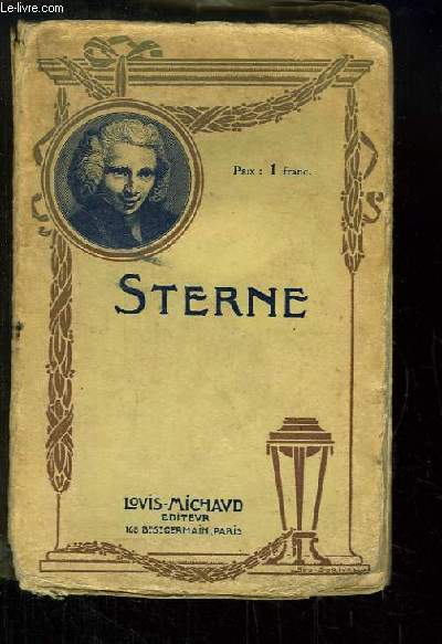 Sterne. Tristam Shandy - Voyage sentimental - Lettres  Elisa - Sermons.