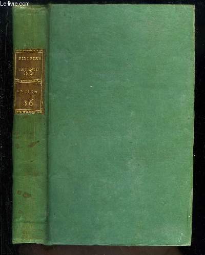 Histoire Universelle depuis le Commencement du monde jusqu' prsent, TOME 36 : Suite des Rois & des Tyrans de Syracuse, Histoire des Macdoniens, des Syriens, des Egyptiens, des Armniens, des Parthes, des Thraces, des Huns, Turcs, Mogols ...