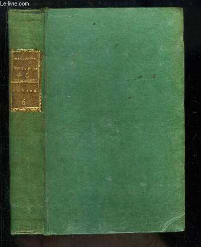 Histoire Universelle depuis le Commencement du monde jusqu' prsent, TOME 46 : Suite de l'Histoire des Turcs & des Empires qu'ils ont fond dans la Tartarie & dans l'Asie Mineure, & celles des Tartares fous Jenghiz Khan.