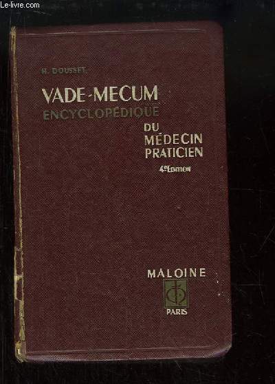 Vade-Mecum encyclopdique du mdecin praticien. 4e dition