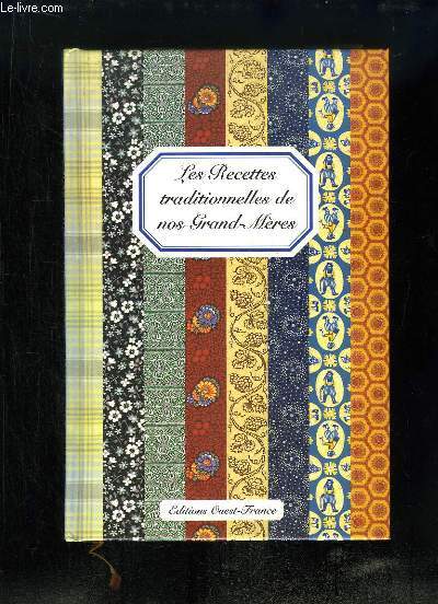 Les Recettes traditionnelles de nos Grands-Mres