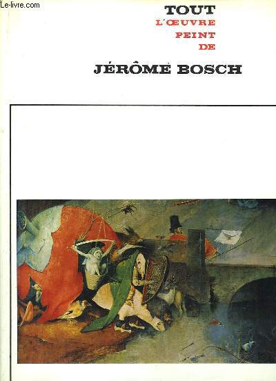 Tout l'oeuvre peint de Jrme Bosch