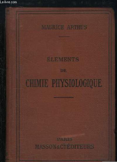 Elments de Chimie Physiologique.