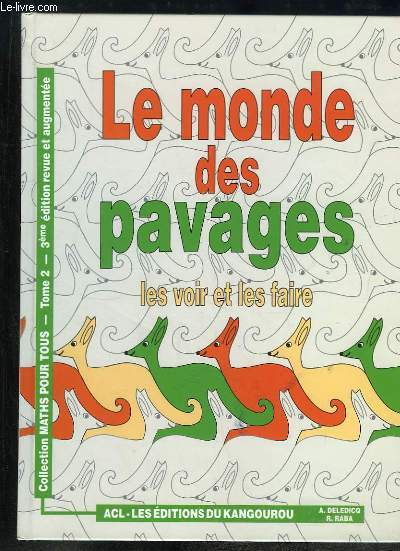 Le monde des pavages. Les voir et les faire ...