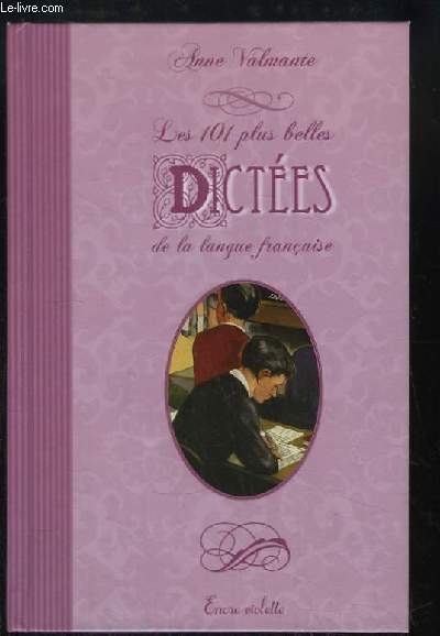 Les 101 plus belles Dictes de la langue franaise.