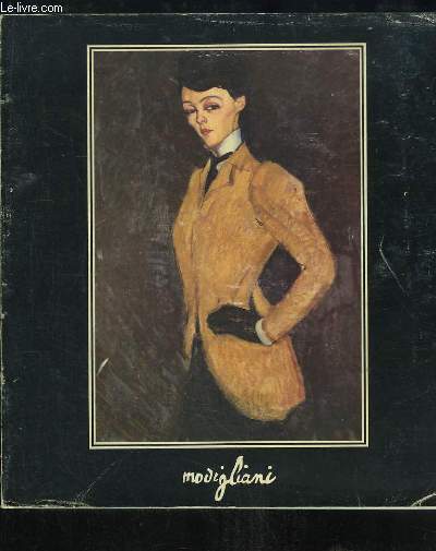 Amedeo Modigliani, 1884 - 1920. Catalogue de l'exposition du 26 mars au 28 juin 1981, pour le 20e anniversaire.