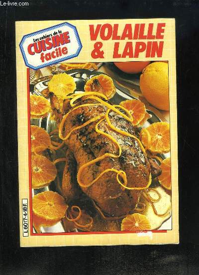 Volaille & Lapin. Les cahiers de la Cuisine Facile