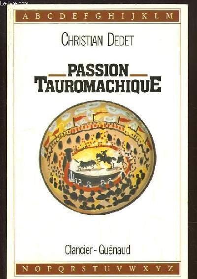 Passion Tauromachique.