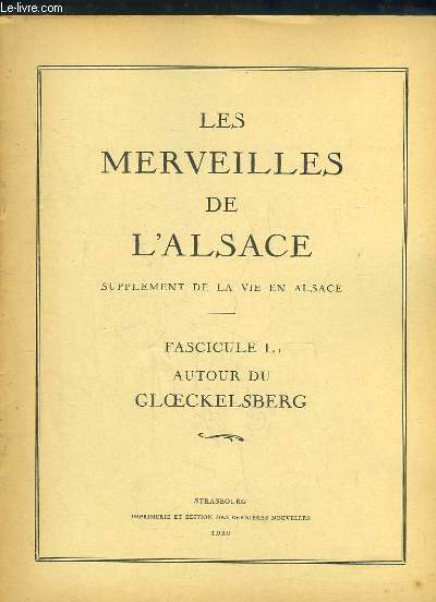 Les Merveilles de l'Alsace. Fascicule L : Autour du Gloeckelsberg.
