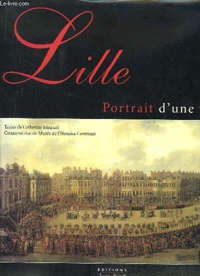 Lille. Portrait d'une ville.