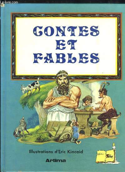 Contes et Fables. Fables de La Fontaine et contes inspirs d'Esope.