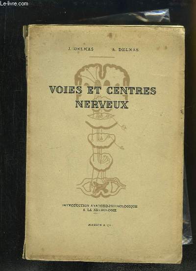 Voies et Centres Nerveux.