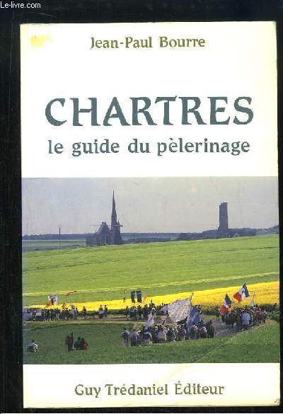 Chartres, le guide du plerinage