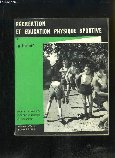 Rcration et Education physique sportive. Initiation.