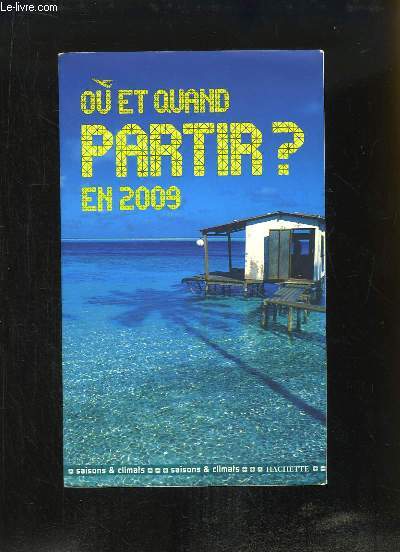 O et Quand partir ? en 2009