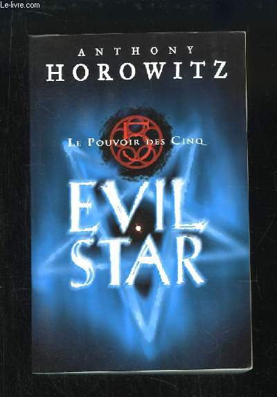 Le Pouvoir des Cinq, TOME 2 : Evil Star.