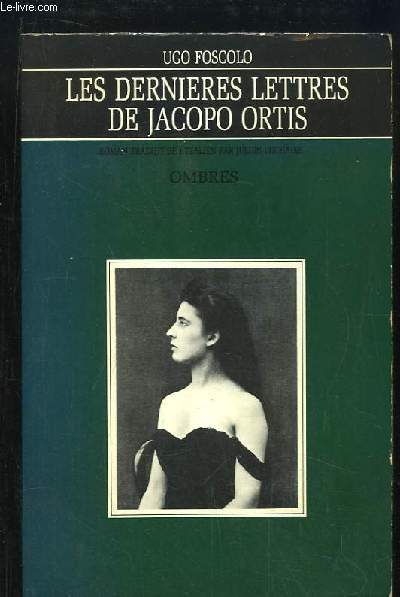 Les dernires lettres de Jacopo Ortis.