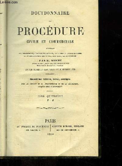 Dictionnaire de Procdure civile et commerciale. TOME 4 : F - J.