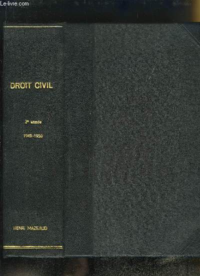 Cours de Droit Civil, rdig d'aprs la stnographie. Licence 2e anne, 1949 - 1950