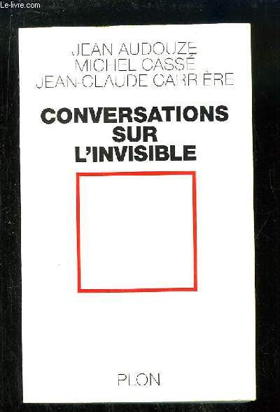 Conversations sur l'Invisible.