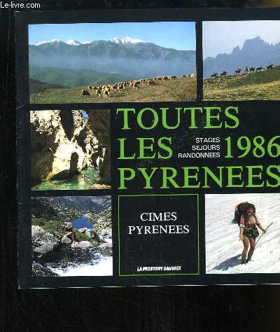 Toutes les Pyrnes 1986. Stages, sjours et randonnes.