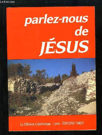 Parlez-nous de Jsus.