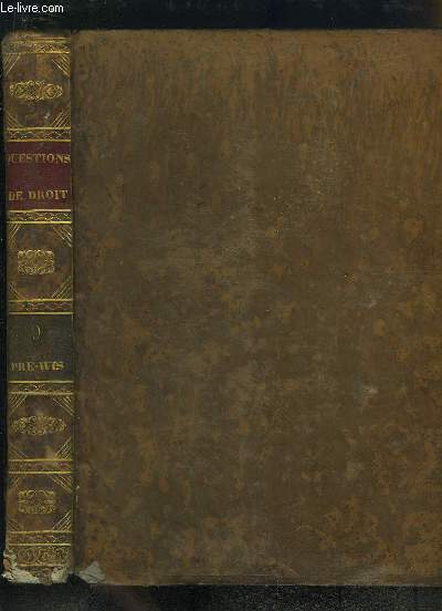 Recueil Alphabtique des Questions de Droit qui se prsentent le plus frquemment dans les tribunaux. TOME 9 : Additions, PRE - WISS