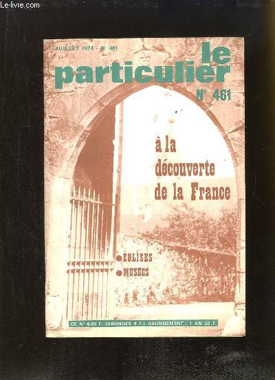 La Particulier N461 : A la dcouverte de la France. Eglises et Muses.