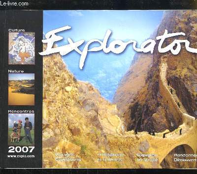 Explorator 2007. Voyages, expditions, civilisations et cultures, voyages en famille, randonnes dcouverte.