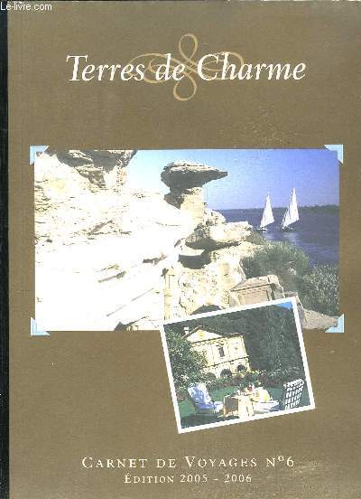 Terres de charmes & les du Monde. Carnet de Voyages N6