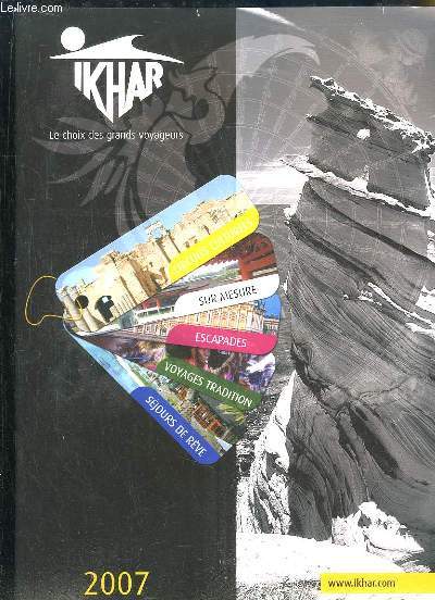 Catalogue Ikhar 2007. Le choix des grands voyageurs.