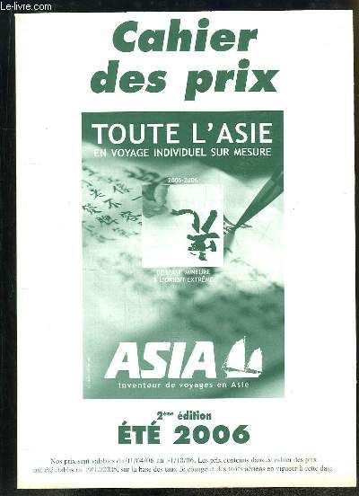 Cahier des Prix. Toute l'Asie, en voyage individuel sur mesure. Et 2006