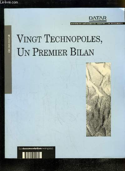 Vingt Technopoles, Un Premier Bilan. Etude  l'attention de la DATAR