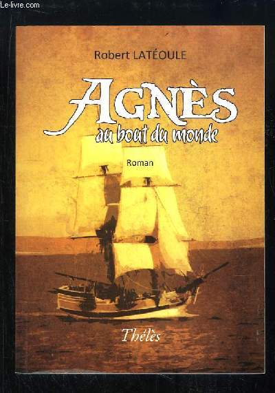 Agns au bout du monde. Roman