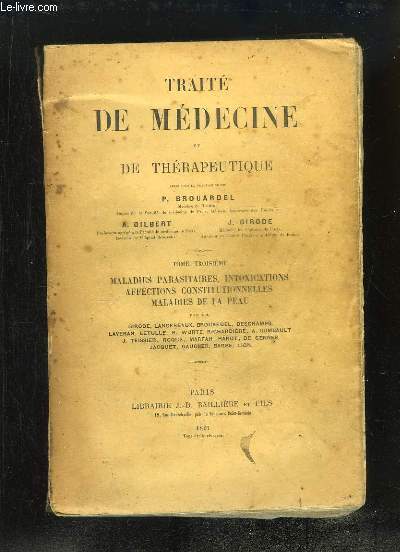 Trait de Mdecine et Thrapeutique. TOME 3 : Maladies parasitaires, Intoxications, Affections Constitutionnelles, Maladies de la Peau.