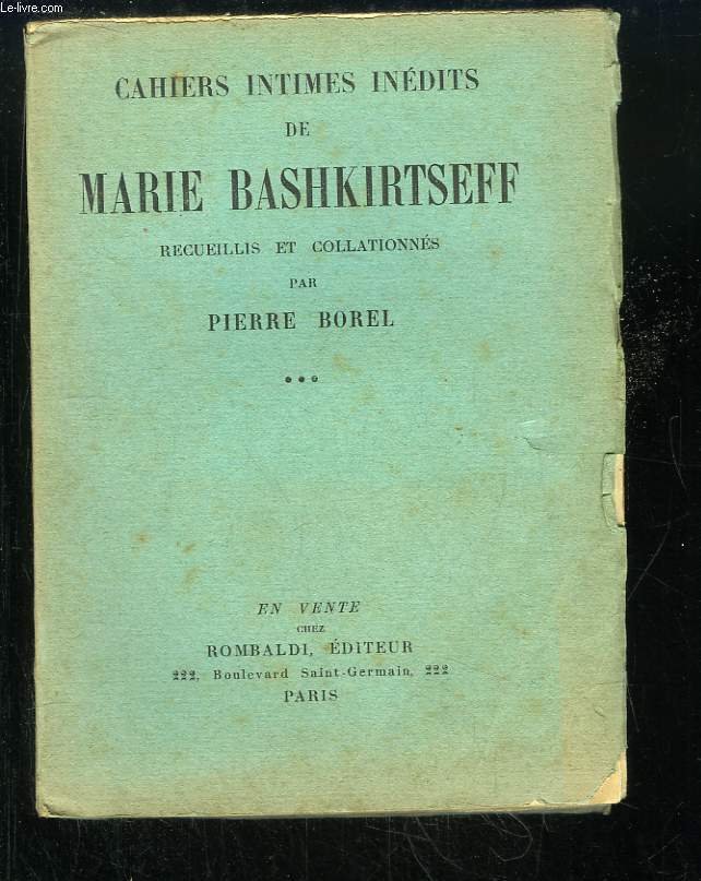 Cahiers Intimes indits de Marie Bashkirtseff. TOME 3