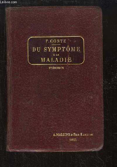 Du Symptme  la Maladie. Guide lmentaire de diagnostic clinique.