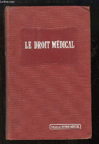 Droit Mdical. Expos - Textes - Formules.