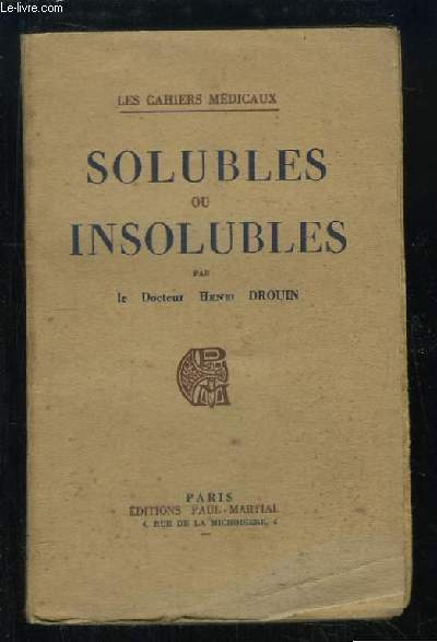 Solubles ou Insolubles.