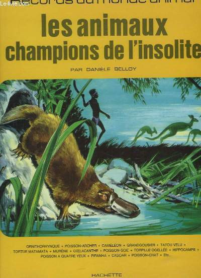Les animaux champions de l'insolite. Records du monde animal.