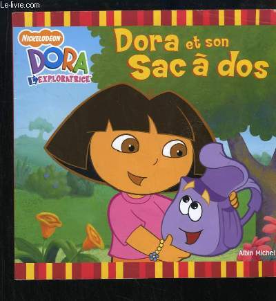 Dora l'Exploratrice : Dora et son Sac  dos.