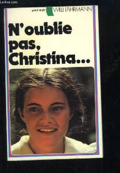 N'oublie pas, Christina ...