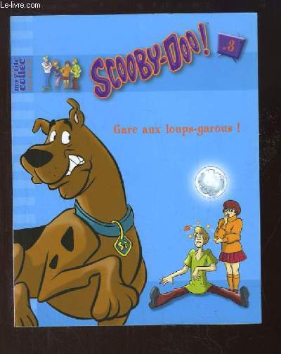 Scooby-Doo ! N3 : Gare aux loups-garous !